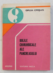 BOLILE CHIRURGICALE ALE PANCREASULUI de GRUIA CRISAN , 1984 foto
