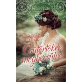 Cs&uuml;t&ouml;rt&ouml;kre megbecs&uuml;lve - V&ouml;r&ouml;s R&oacute;zsa t&ouml;rt&eacute;netek - Catherine Bybee