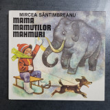 Mircea Santimbreanu - Mama mamutilor mahmuri (2021, cartonata)