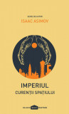 Imperiul III. Curenții spațiului | paperback - Isac Asimov, Paladin