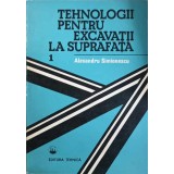 TEHNOLOGII PENTRU EXCAVATII LA SUPRAFATA VOL.1-ALEXANDRU SIMIONESCU-240321