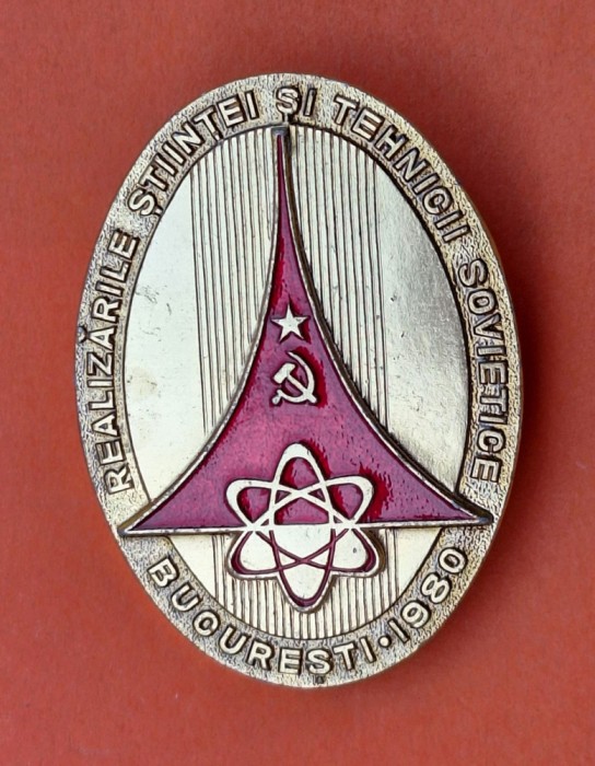 Realizarile stiintei si tehnicii sovietice - Bucuresti 1980, insigna rara