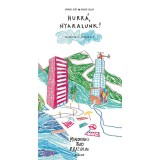 Hurr&aacute;, nyaralunk! - Eg&eacute;sz&iacute;tsd &eacute;s sz&iacute;nezd ki! - Moizer Zsuzsa