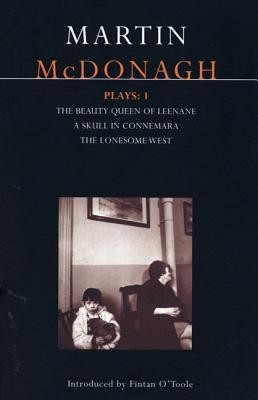 McDonagh Plays: 1: The Beauty Queen of Leenane; A Skull of Connemara; The Lonesome West foto