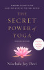 The Secret Power of Yoga, Revised Edition: A Woman&#039;s Guide to the Heart and Spirit of the Yoga Sutras