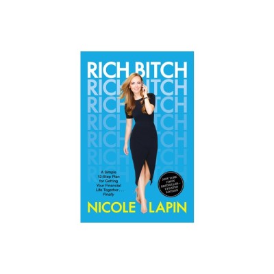 Rich Bitch: A Simple 12-Step Plan for Getting Your Financial Life Together...Finally foto