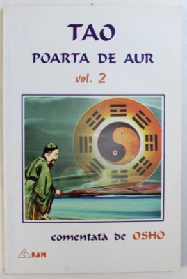TAO = POARTA DE AUR VOL. 2 , comentata de OSHO , 1999 foto