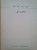 Tudor Arghezi - Litanii (Editia: 1967)