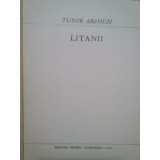 Tudor Arghezi - Litanii (Editia: 1967)