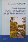 ACASA LA ION CREANGA. POVESTEA BOJDEUCII DIN TICAU LA 90 DE ANI-CONSTANTIN PARASCAN