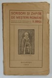 SCRISORI SI ZAPISE DE MESTERI ROMANI de N. IORGA , 1926