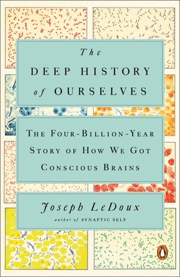 The Deep History of Ourselves: The Four-Billion-Year Story of How We Got Conscious Brains foto