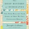 The Deep History of Ourselves: The Four-Billion-Year Story of How We Got Conscious Brains