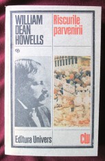 RISCURILE PARVENIRII, William Dean Howells,1988. Clasicii Literaturii Universale
