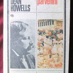 RISCURILE PARVENIRII, William Dean Howells,1988. Clasicii Literaturii Universale