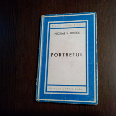 PORTRETUL - Nicolai V. Gogol - Editura Cartea Rusa, 1945, 94 p.
