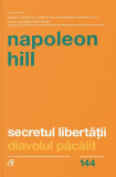 Secretul libertăţii - Paperback - Napoleon Hill - Curtea Veche