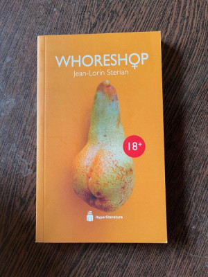 Jean Lorin Sterian - Whoreshop (cu dedicatie) foto