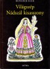 Vilagszep Nadszal kisasszony