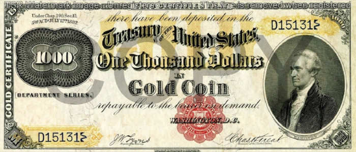 1000 dolari 1882 Reproducere Bancnota USD , Dimensiune reala 1:1