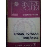 Gheorghe Vrabie - Eposul popular romanesc (Editia: 1983)