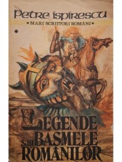 Petre Ispirescu - Legende sau basmele romanilor, vol. 1 (Editia: 1988) foto