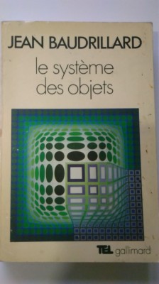 Le systeme des objets - Jean Baudrillard (5+1)4 foto