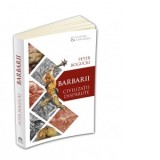 Barbarii. Civilizatii disparute - Raisa Moldovan , Peter Bogucki