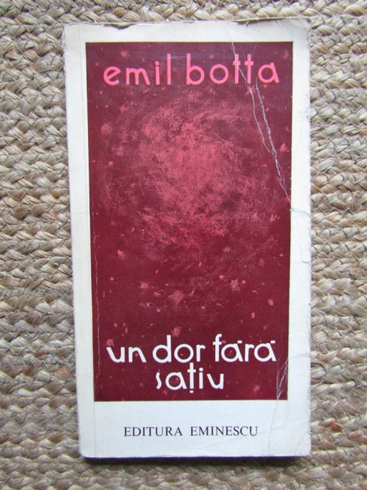 Emil Botta - Un dor fara satiu (Editia: 1978)