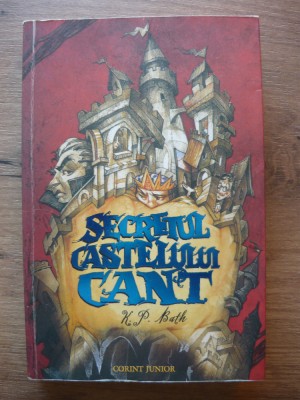 K. P. BATH - SECRETUL CASTELULUI CANT - 2007 foto
