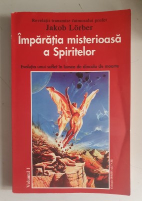 Jakob Lorber - Imparatia misterioasa a spiritelor - vol. 1 foto