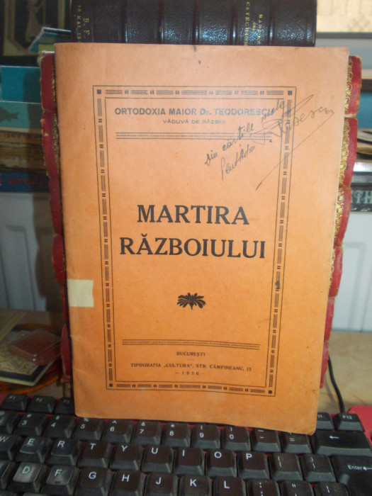 ORTODOXIA MAIOR Dr. TEODORESCU - MARTIRA RAZBOIULUI , BUCURESTI , 1930