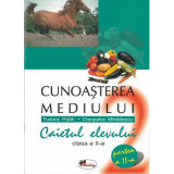 Cunoasterea mediului. Caietul elevului, clasa a II-a, partea I + partea a II-a