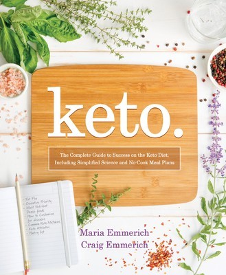 Keto: The Complete Guide to Success on the Ketogenic Diet, Including Simplified Science and No-Cook Meal Plans foto