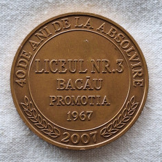 Liceul Nr. 3 Bacau - 40 de ani de la absolvire, promotia 1967, medalie rara