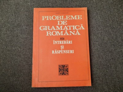 Probleme De Gramatica Romana. Intrebari Si Raspunsuri - Iancu Coleasa foto