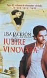 Iubire Vinovata - Lisa Jackson - Lira, 2013, 445 Pagini, Coperta Brosata - Biografii, Memorii