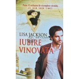 Iubire vinovata - 2013 - Lisa Jackson (U155)