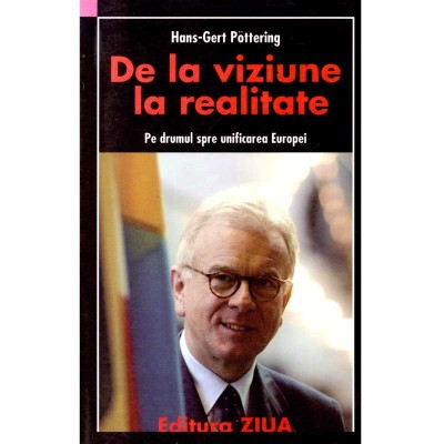 Hans-Gert Pottering - De la viziune la realitate. Pe drumul spre foto