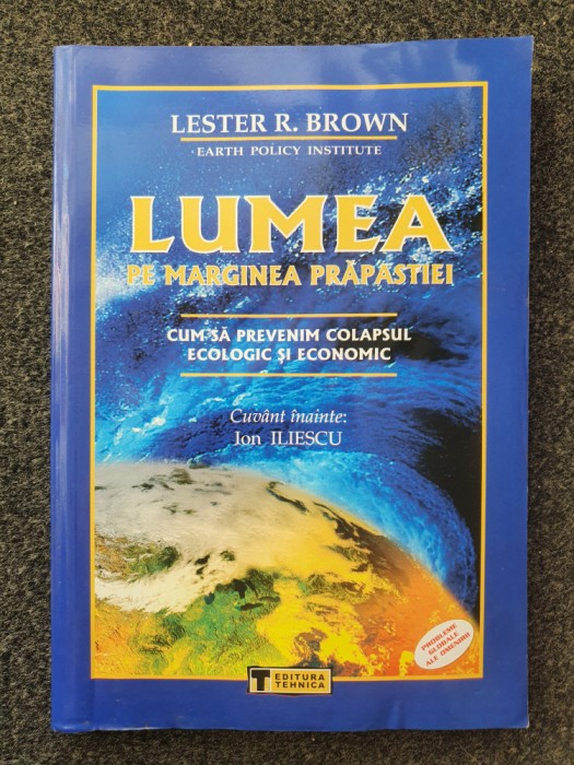 LUMEA PE MARGINEA PRAPASTIEI - Lester Brown