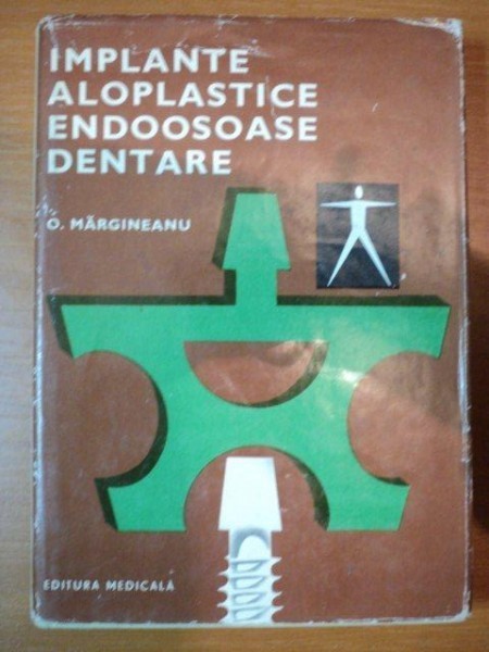 IMPLANTE ALOPLASTICE ENDOOSOASE DENTARE-O. MARGINEANU