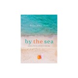 By the Sea: Glimpses of Eternity, Reflections of Simple Hope
