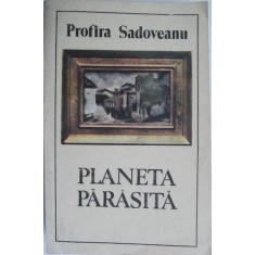 Planeta parasita &ndash; Profira Sadoveanu