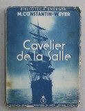 CAVELIER DE LA SALLE de M. CONSTANTIN - WEYER , 1934