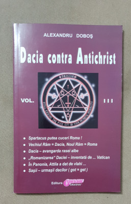 Dacia contra Antichrist, vol. III - Alexandru Doboș foto