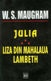 Julia. Liza din mahalaua Lambeth - Paperback brosat - W. Somerset Maugham - Orizonturi, 2022