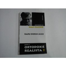 PENTRU O ORTODOXIE REALISTA 2 - RADU DORIN MICU - CONVORBIRI CU DAN CIACHIR