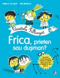Cumpara ieftin Caietele Filliozat. Frica, prieten sau dușman?