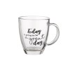 Cana 310 ml, cu mesaj Great Day, Transparent, Sticla, 9x10 cm, ATU-083673, Oem