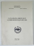 CATAGRAFIA OBSTEASCA A TARII ROMANESTI DIN 1831 de ION DONAT ...DINICA CIOBOTEA , 1999 *DEDICATIE